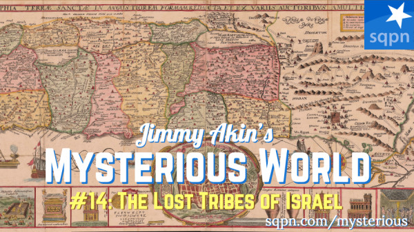 The Mysterious Lost Tribes of Israel – Jimmy Akin's Mysterious World –  Jimmy Akin